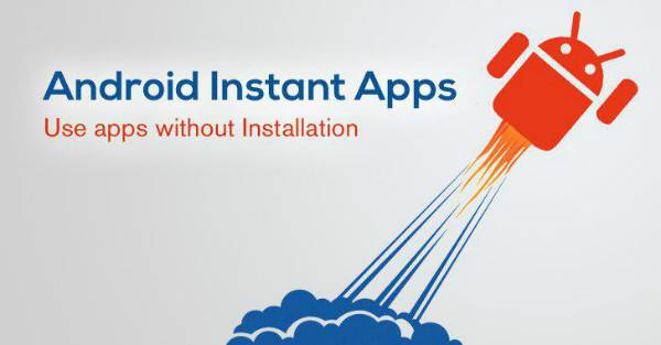 گوگل قابلیت «Instant Apps» را در اختیار تمام توسعه دهندگان قرار داد