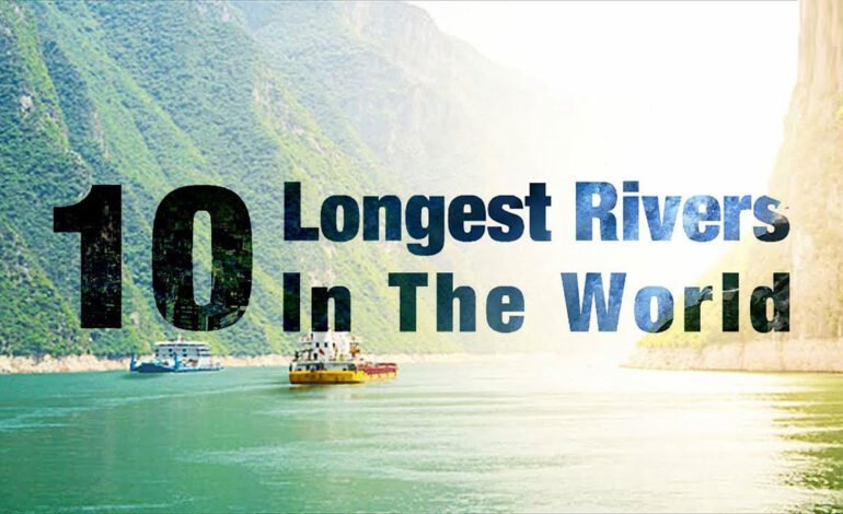 طولانی‌ترین رودخانه‌های جهان